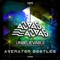 Unbelievable (Averator Bootleg)