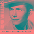 Hank Williams Selected Favorites, Vol. 1