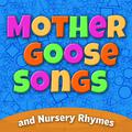 Mother Goose Songs & Nursery Rhymes