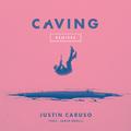 Caving (feat. James Droll) [Remixes]