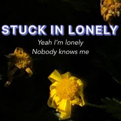 Stuck In Lonely