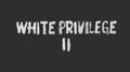 White Privilege II专辑