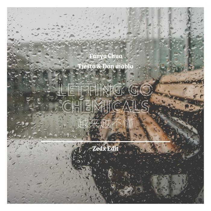 Letting Go x 越来越不懂 x Chemicals