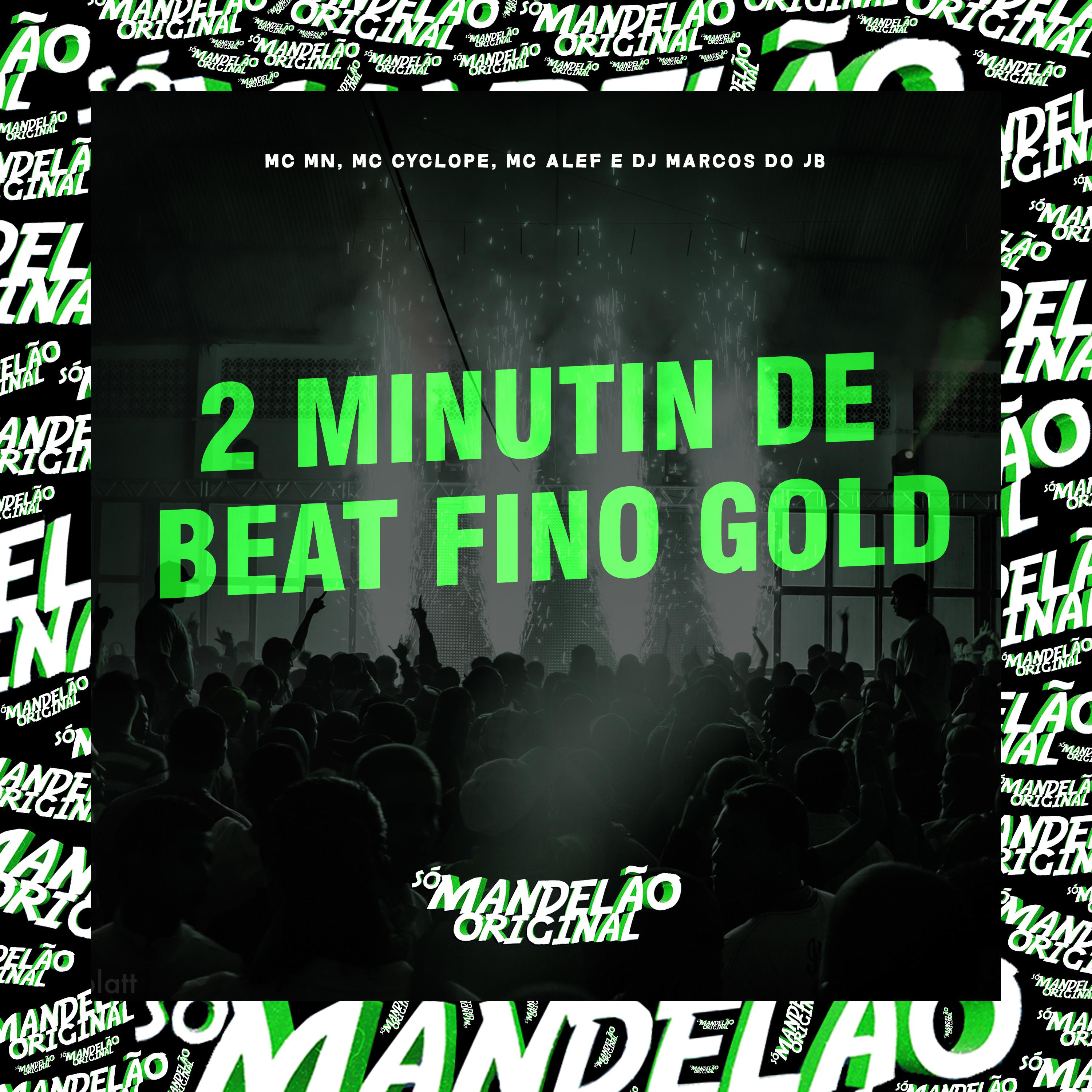 Mc MN - 2 Minutin de Beat Fino Gold