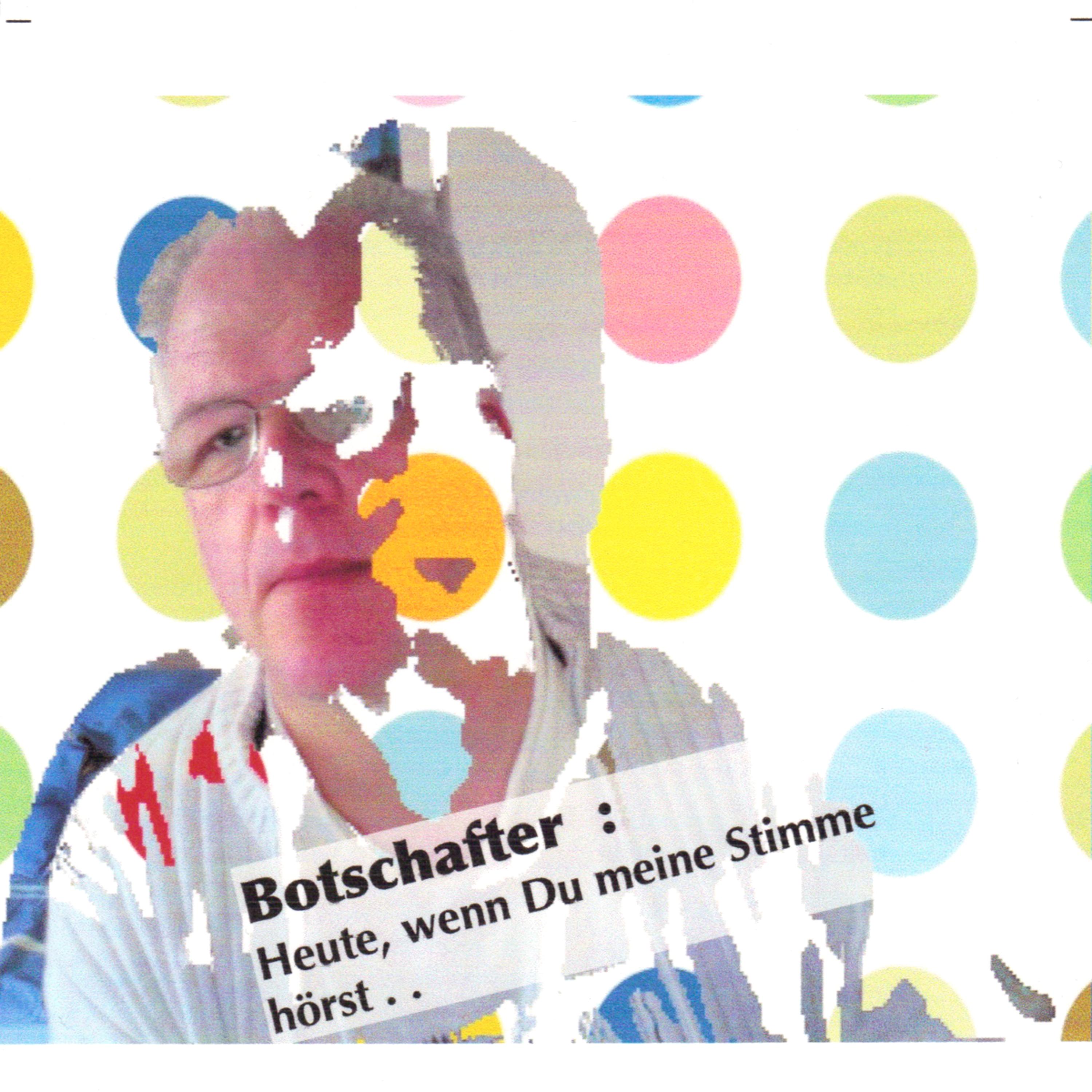 Heute, wenn Du meine Stimme hörst