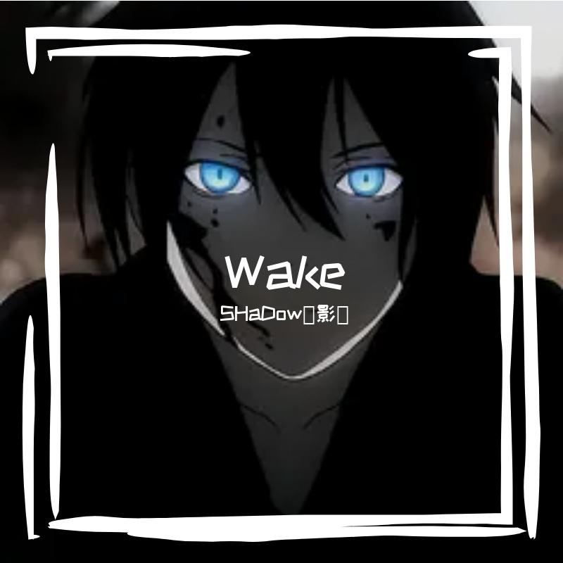 Wake