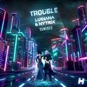 Trouble (Remixes)专辑