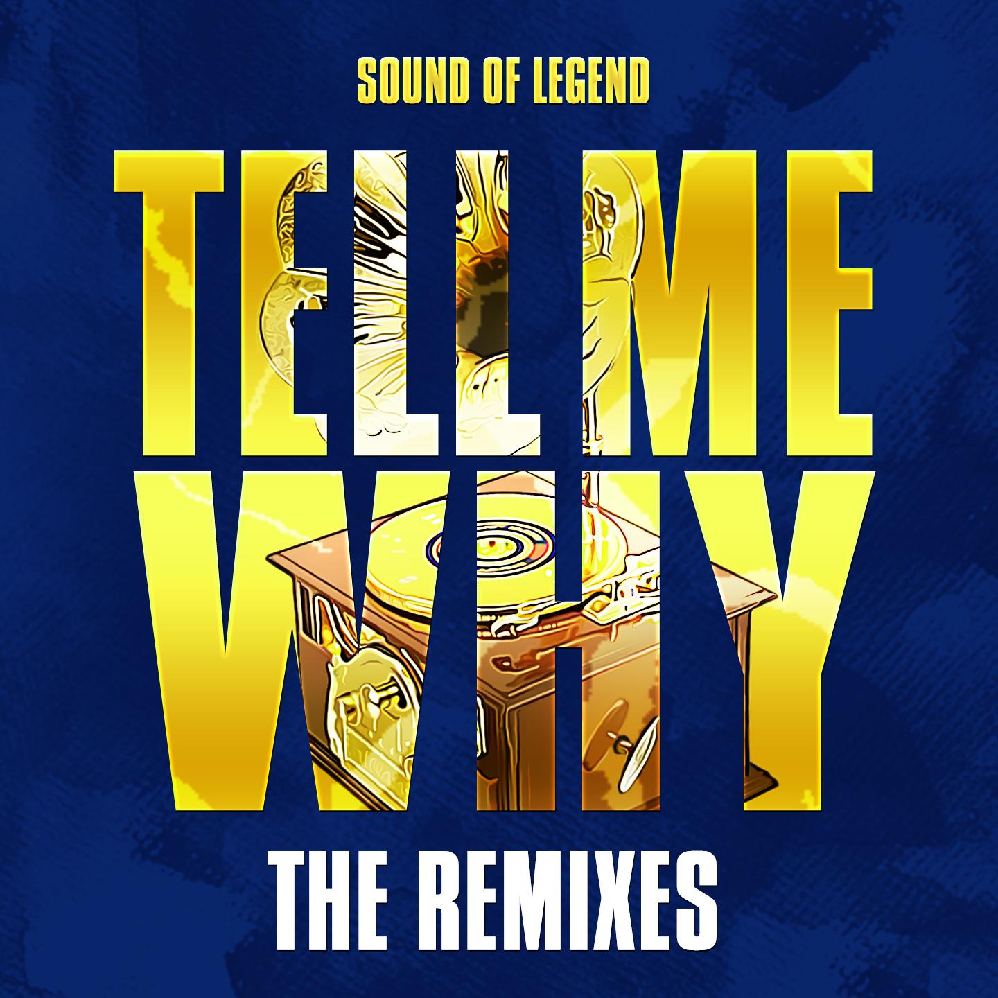 Tell Me Why (The Remixes)