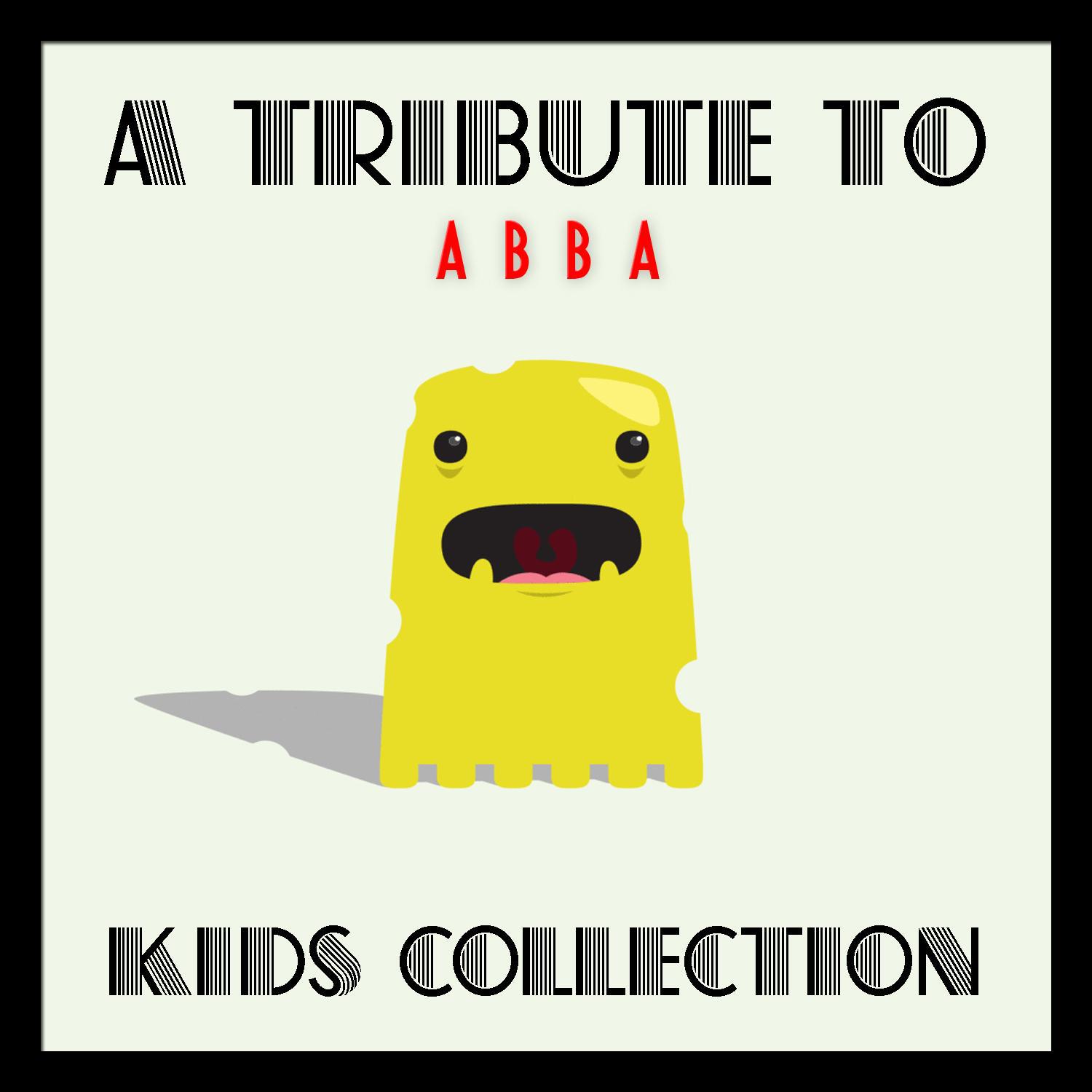 A Tribute To Abba Kids Collection专辑