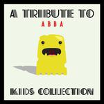 A Tribute To Abba Kids Collection专辑