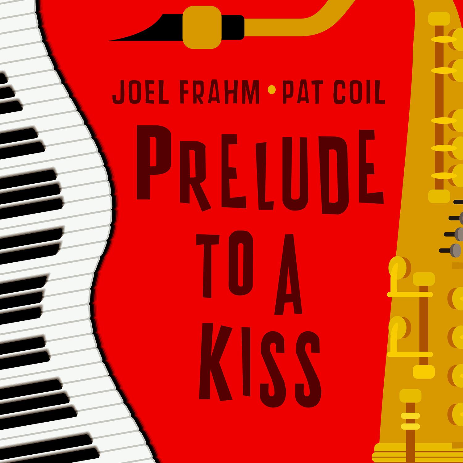 Joel Frahm - Prelude to a Kiss