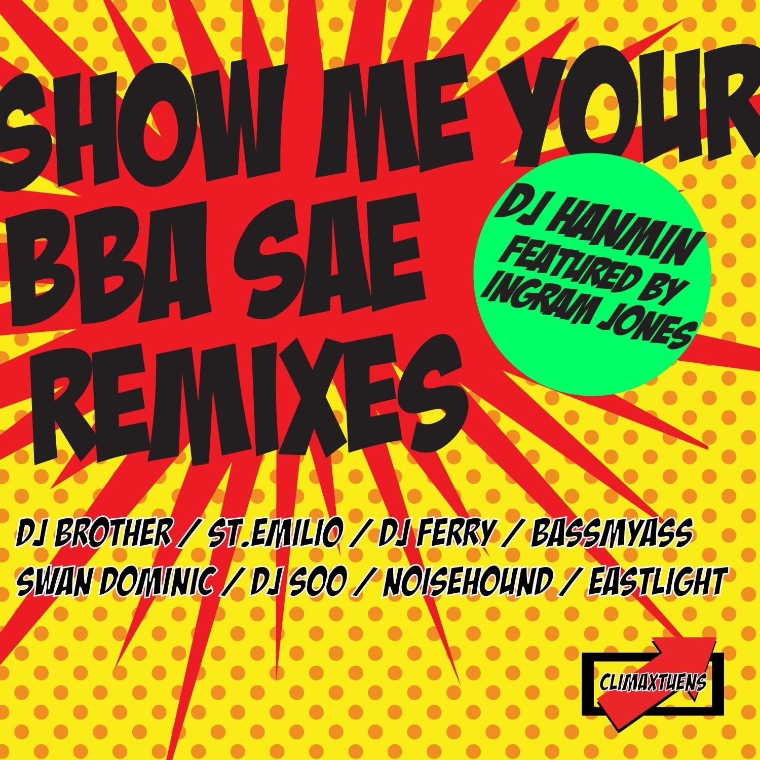 DJ Hanmin - Show Me Your BBA SAE (BassMyAss Remix)