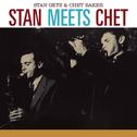 Stan Meets Chet (feat. Chet Baker) [Bonus Track Version]专辑