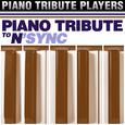 Piano Tribute to N'SYNC