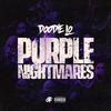 Doodie Lo - PURPLE NIGHTMARES