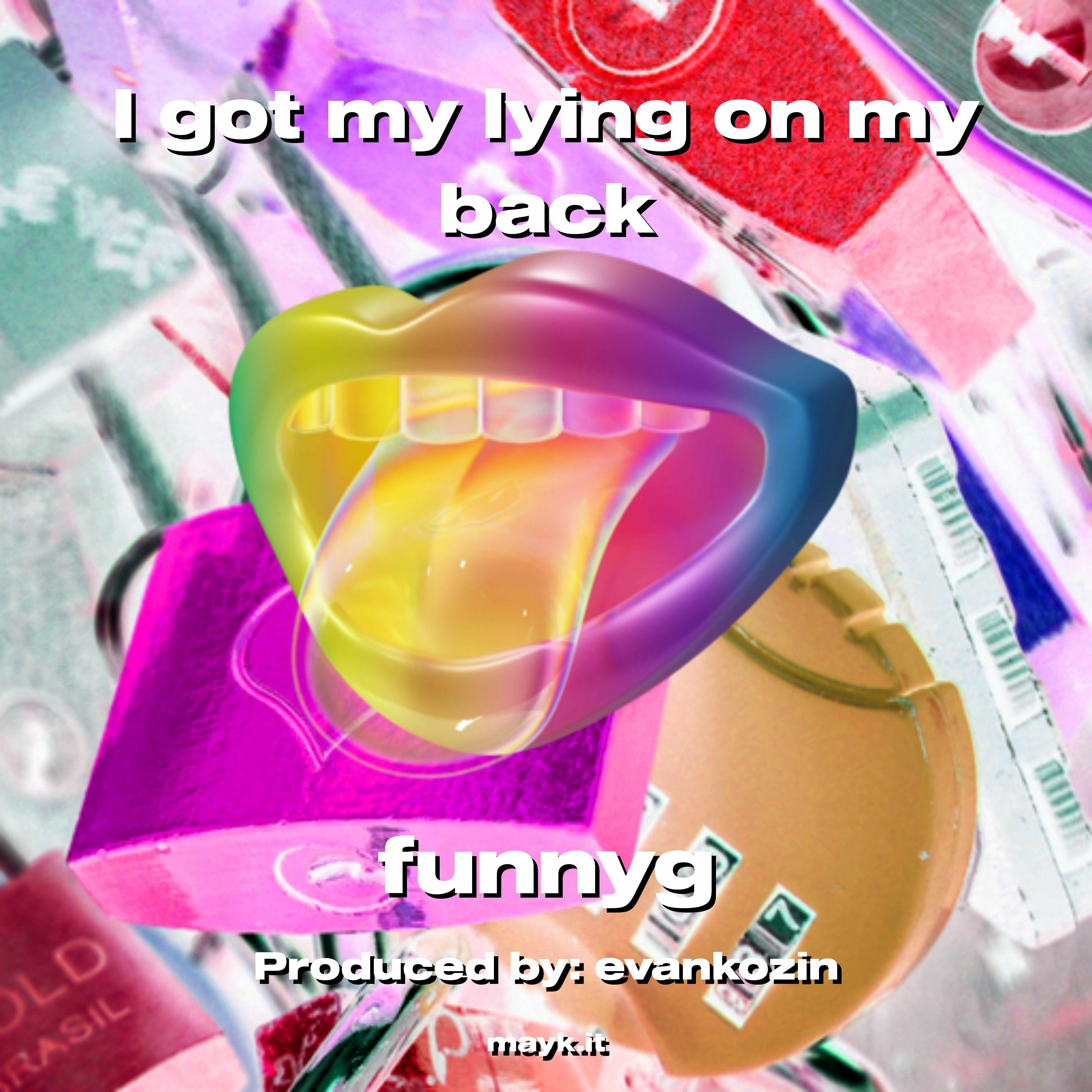 FunnyG - I got my lying on my back