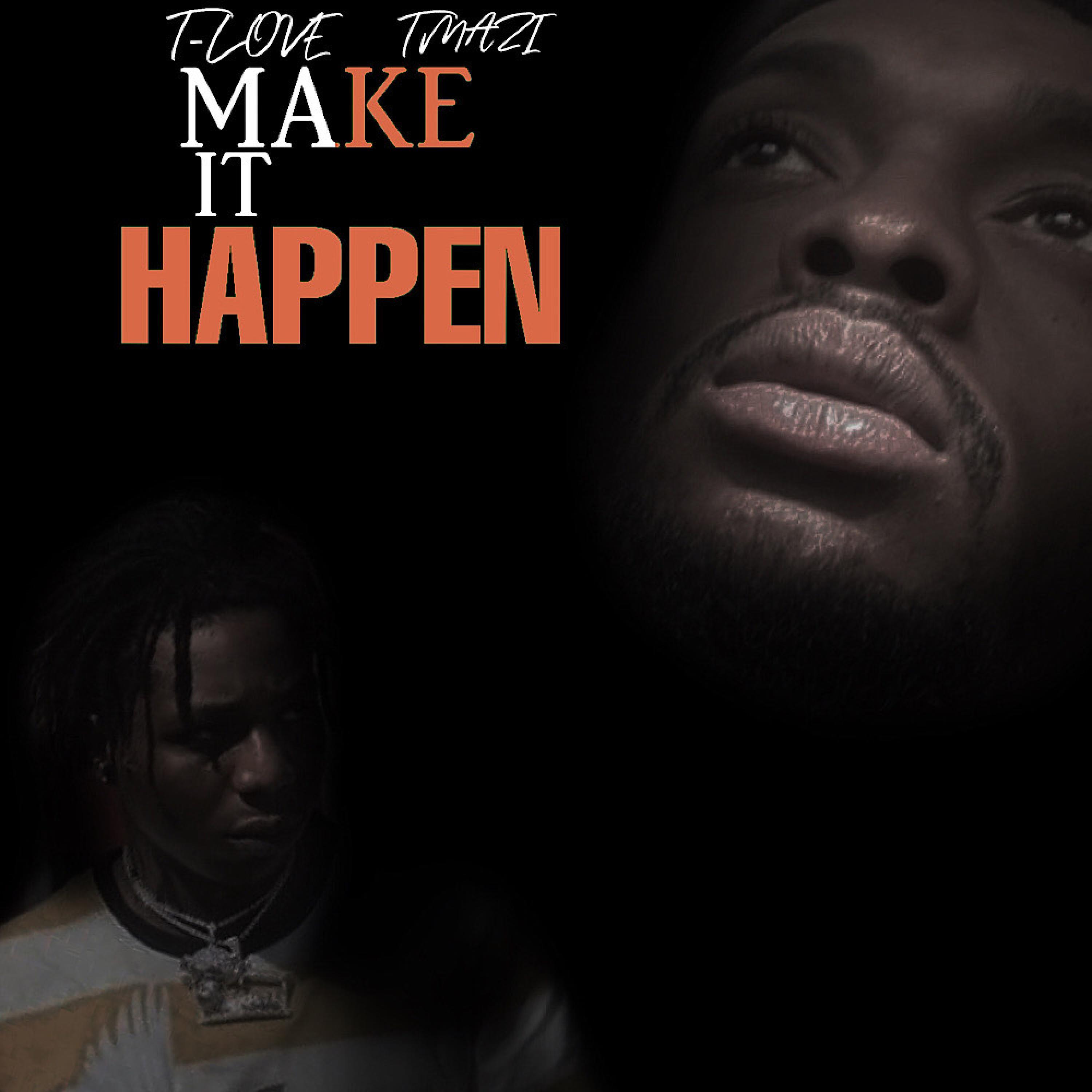 Make It Happen (feat. Tmazi)