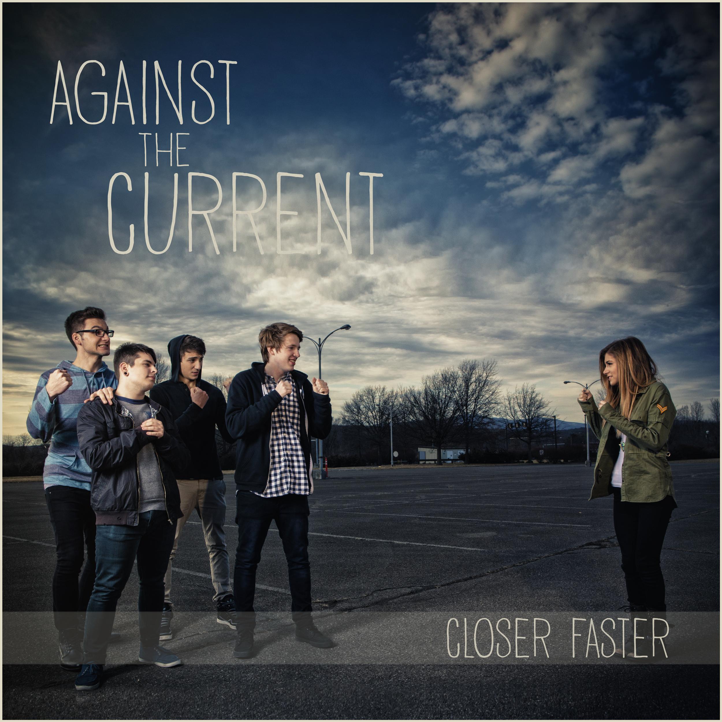 Closer, Faster