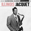 Illinois Jacquet - I Wrote this for the Kid