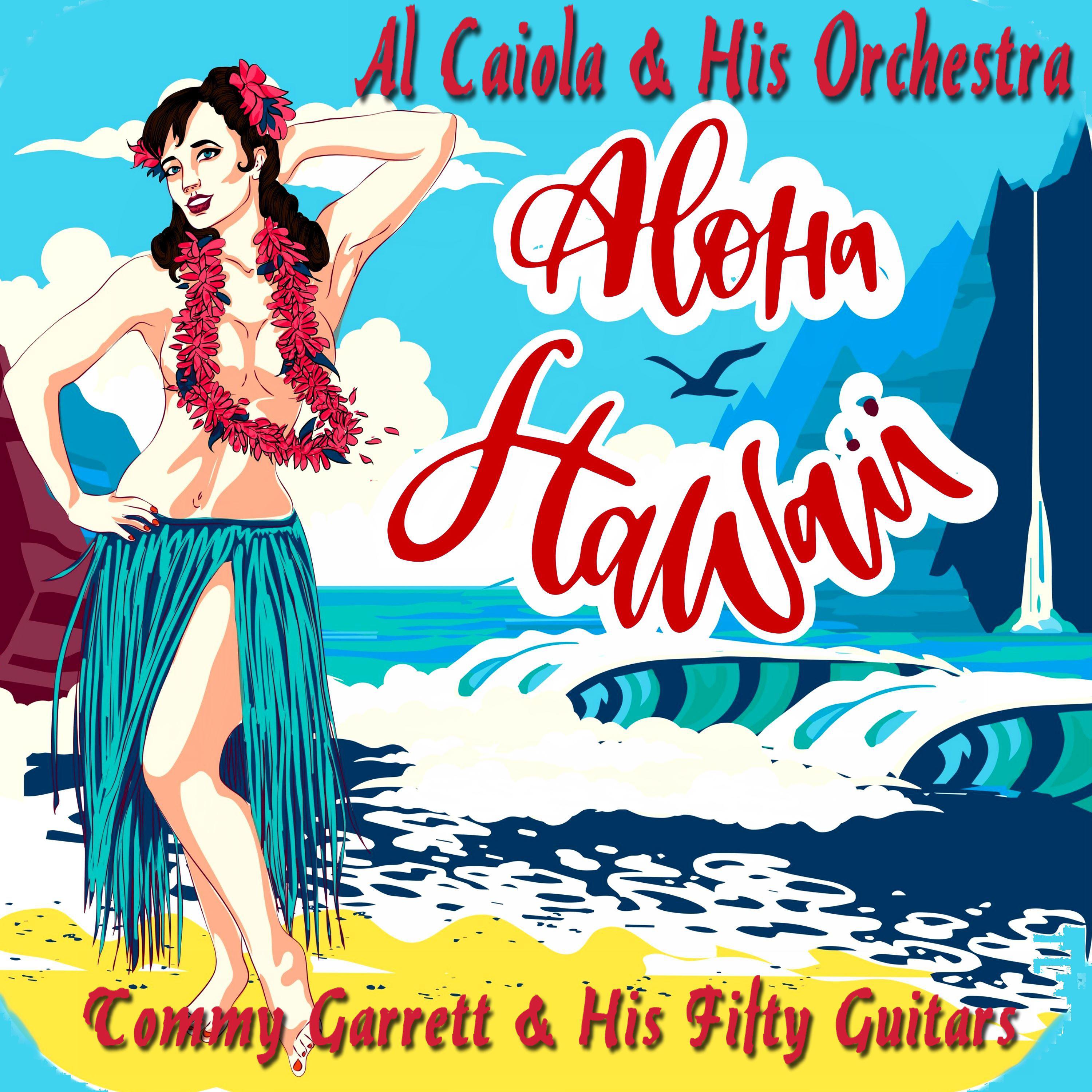 Al Caiola & His Orchestra - Song of the Islands