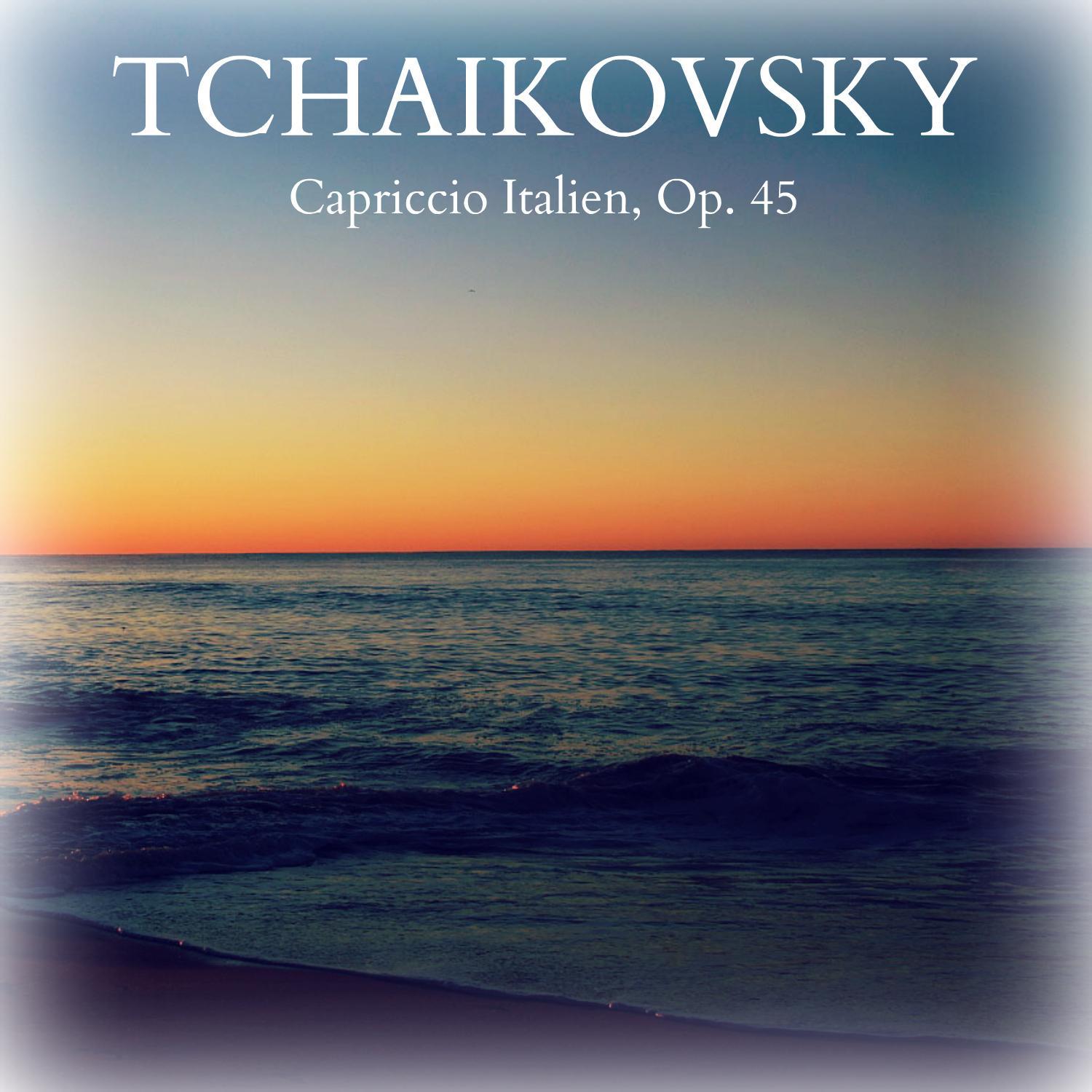 Tchaikovsky: Capriccio Italien, Op. 45专辑