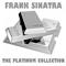 The Platinum Collection: Frank Sinatra专辑