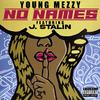 Young Mezzy - No Names