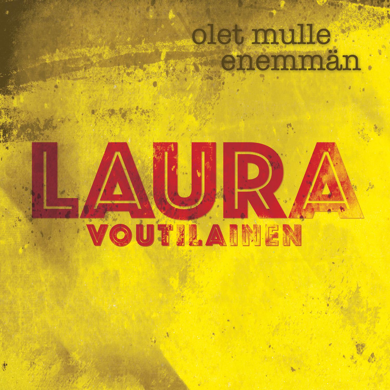 Laura Voutilainen - Olet mulle enemmän