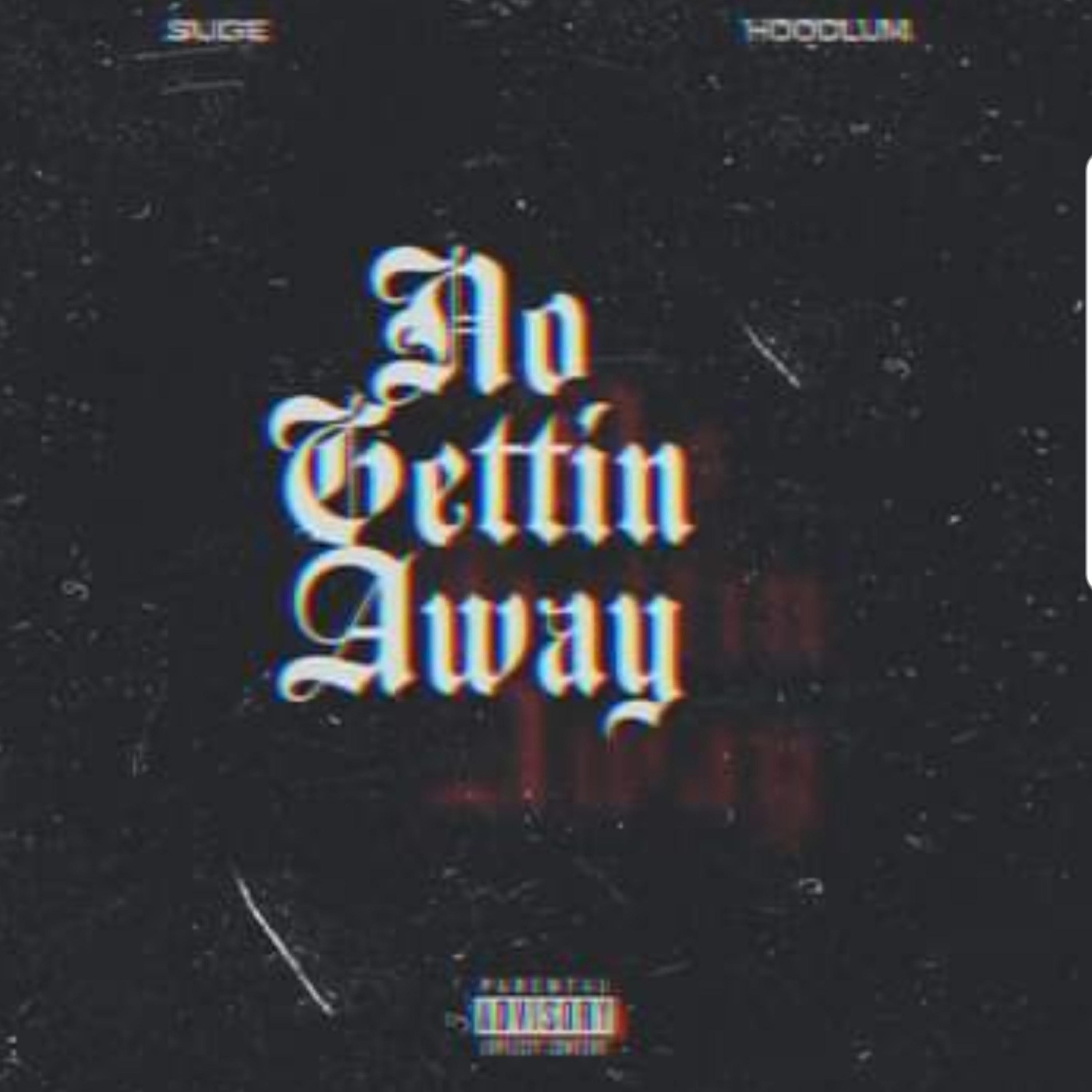 No Getting Away (feat. HoodLum)