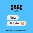 Now and Later (Henry Fong Remix)