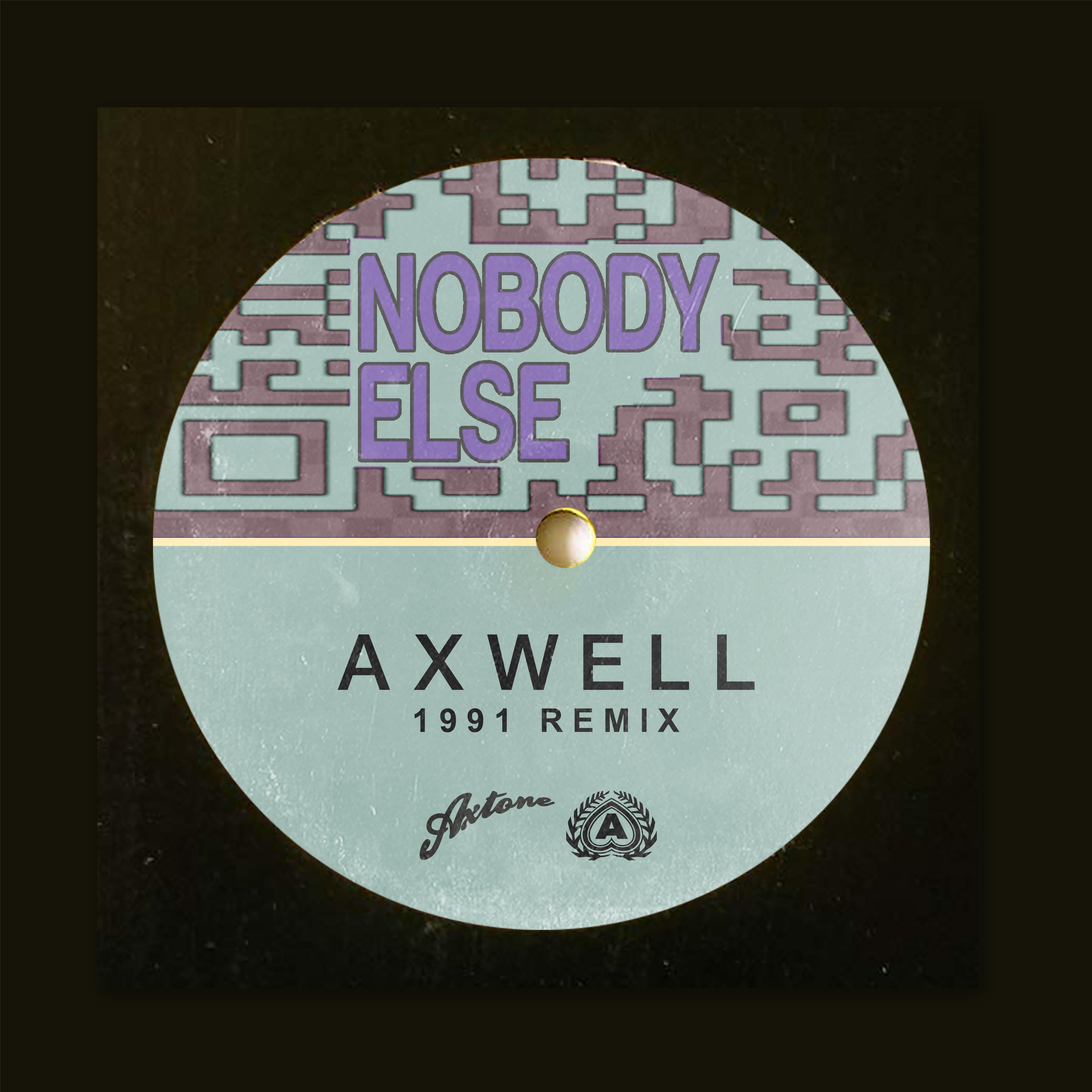 Nobody Else (1991 Extended Remix)