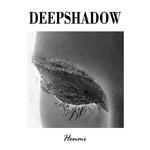 DEEP SHADOW专辑