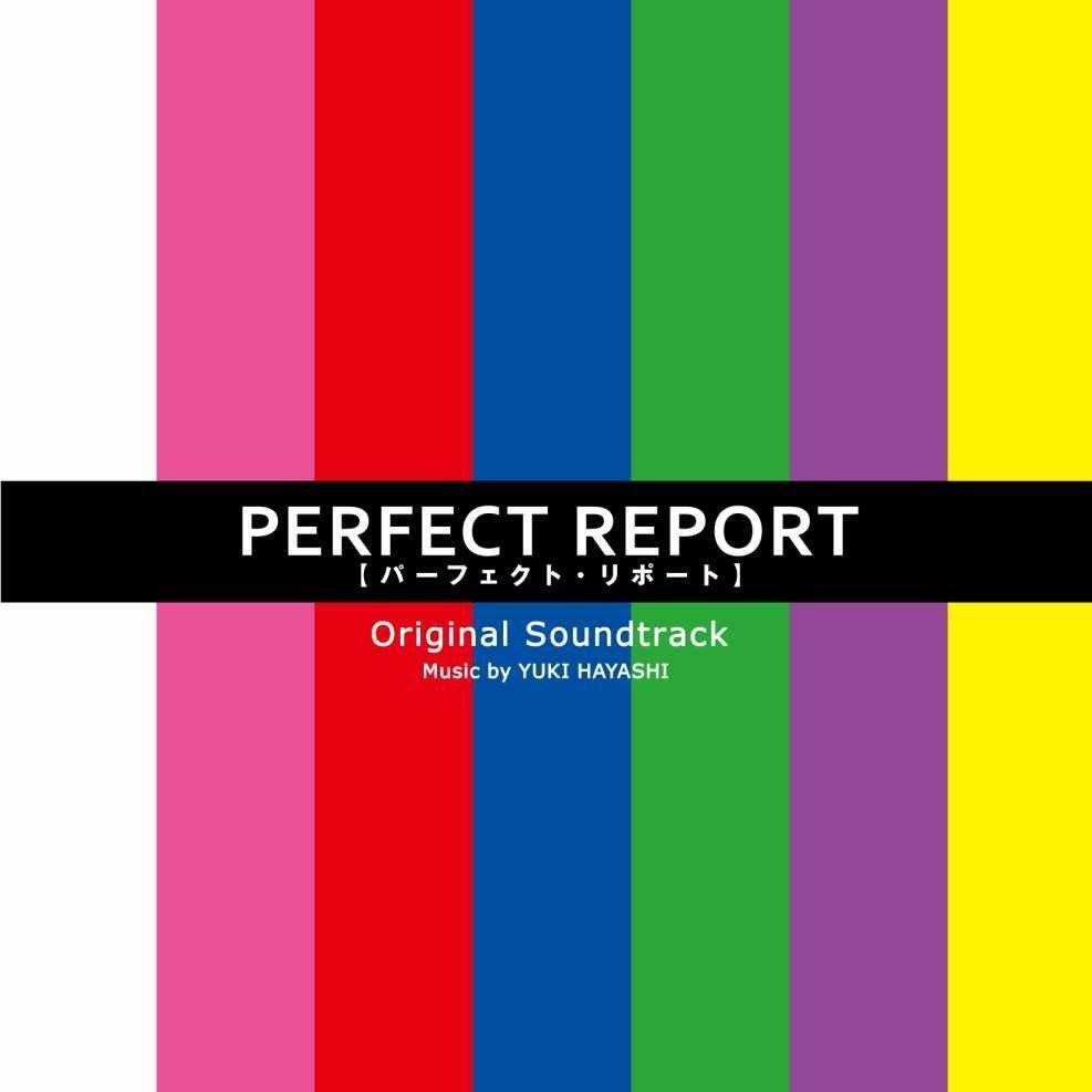 フジテレビ系ドラマ「PERFECT REPORT」オリジナル・サウンドトラック专辑