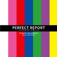 フジテレビ系ドラマ「PERFECT REPORT」オリジナル・サウンドトラック