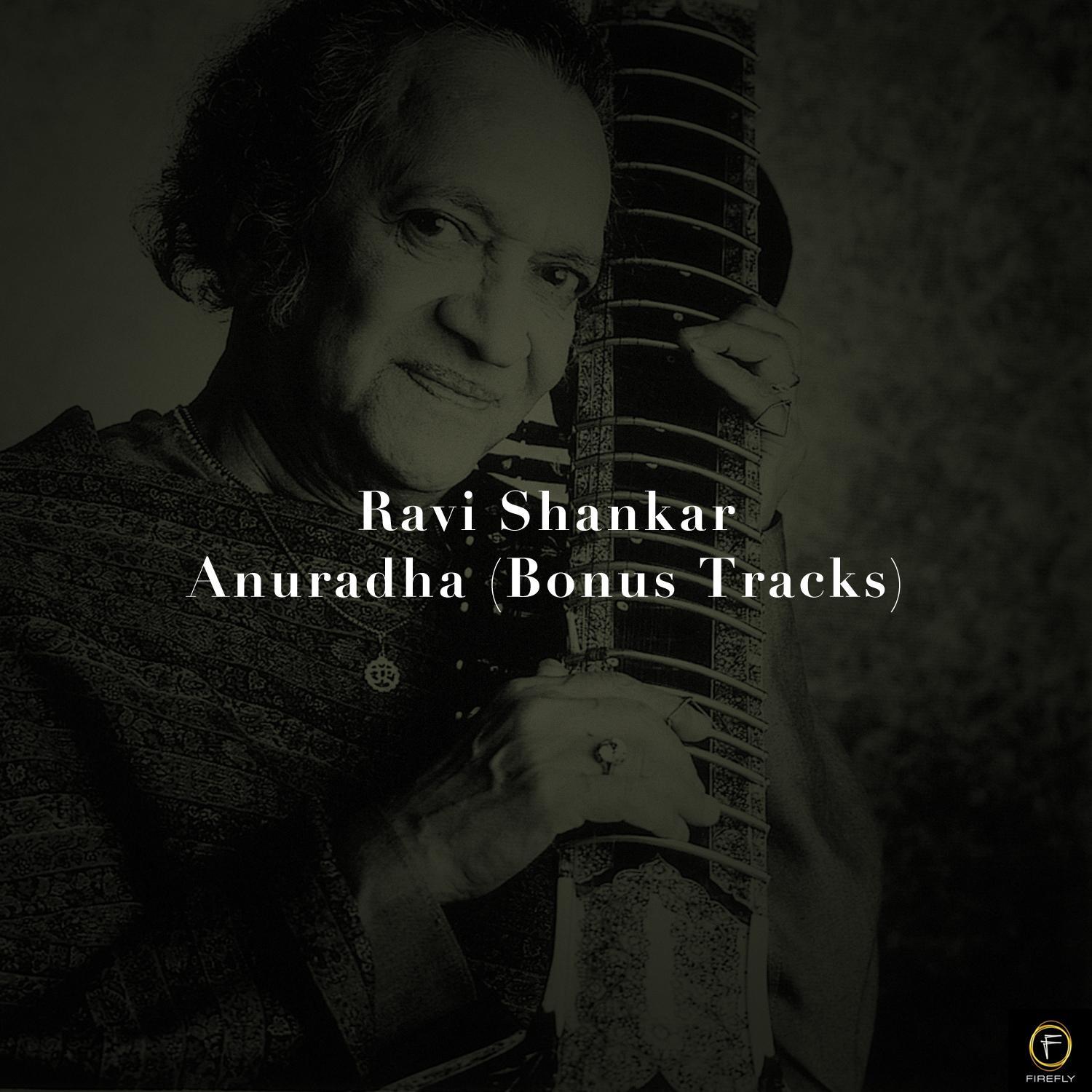 Ravi Shankar, Anuradha (Bonus Tracks)