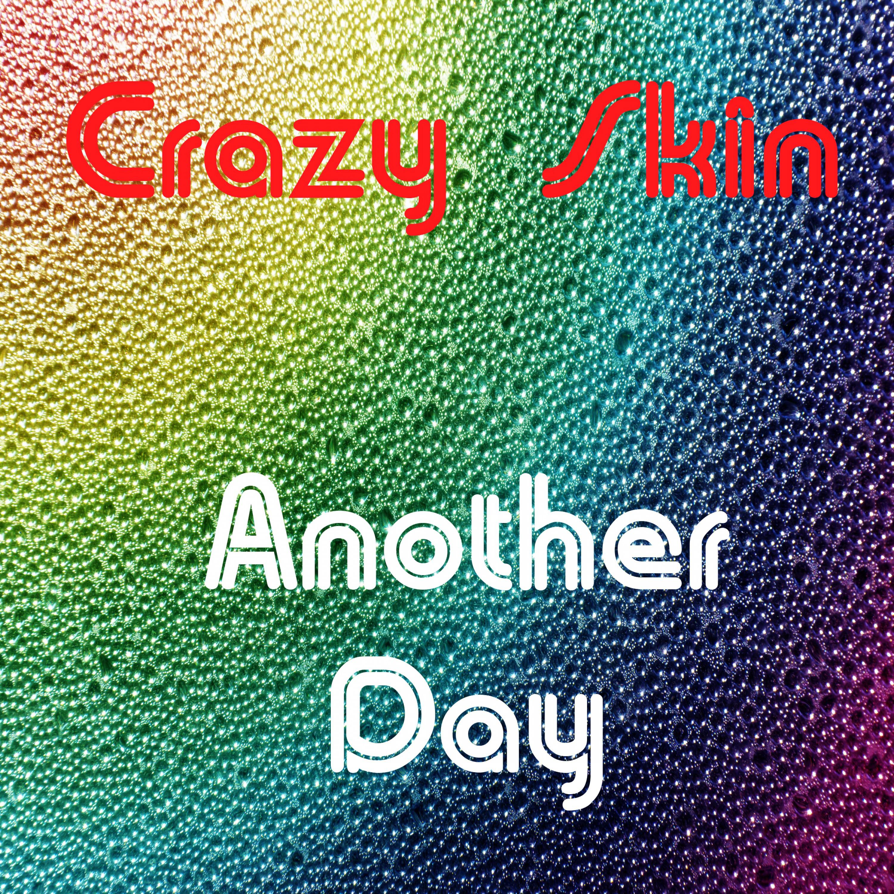 Crazy Skin - Another Day (Original Mix)