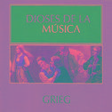 Dioses de la Música - Grieg专辑