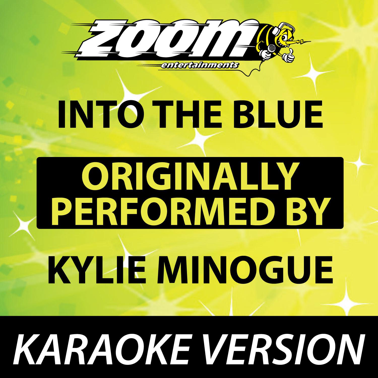 Into the Blue (Originally By Kylie Minogue) [Karaoke Version]专辑