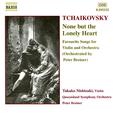 TCHAIKOVSKY: None but the Lonely Heart