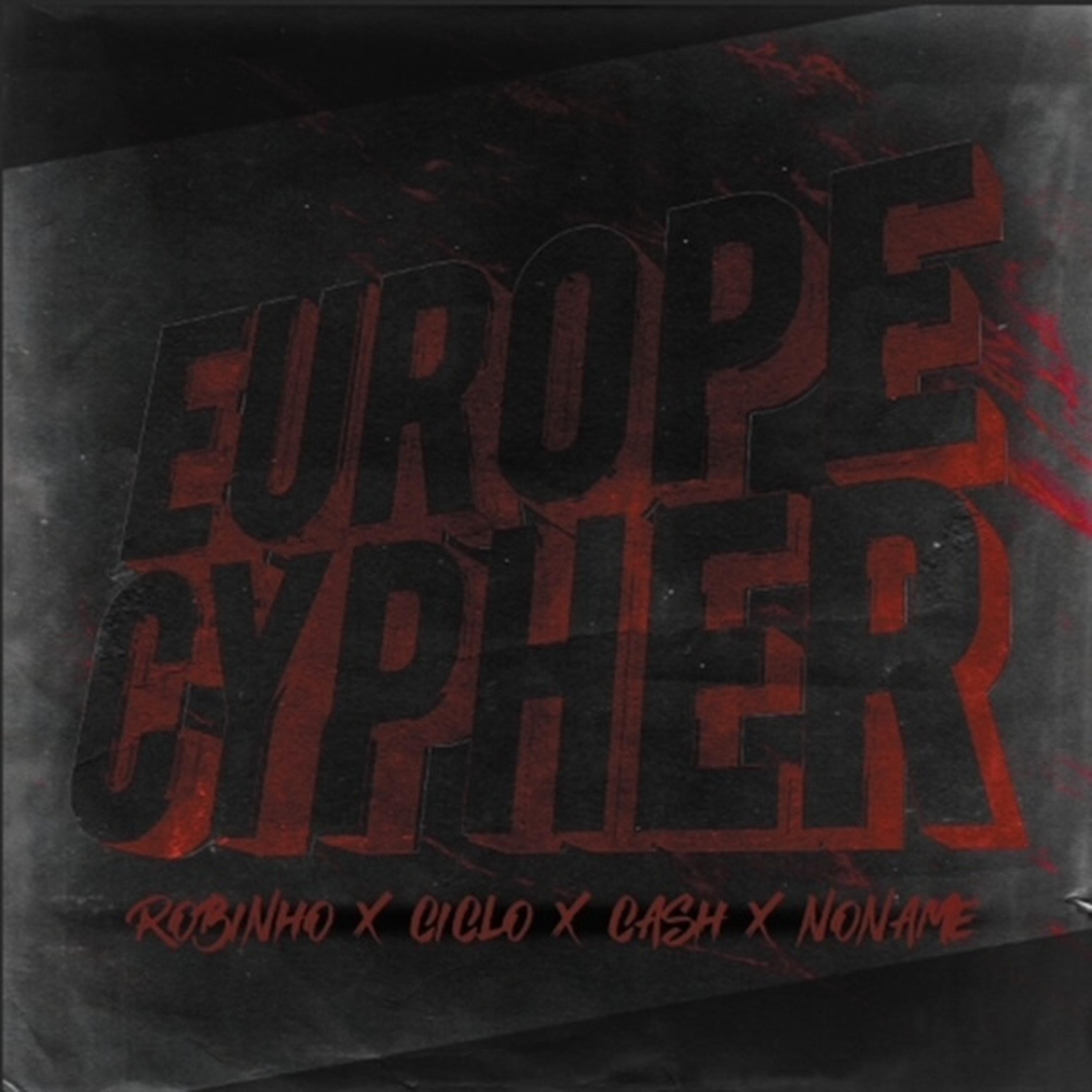 Robinho - Europe Cypher (feat. CICLO, CASH MDZ & NONAME)