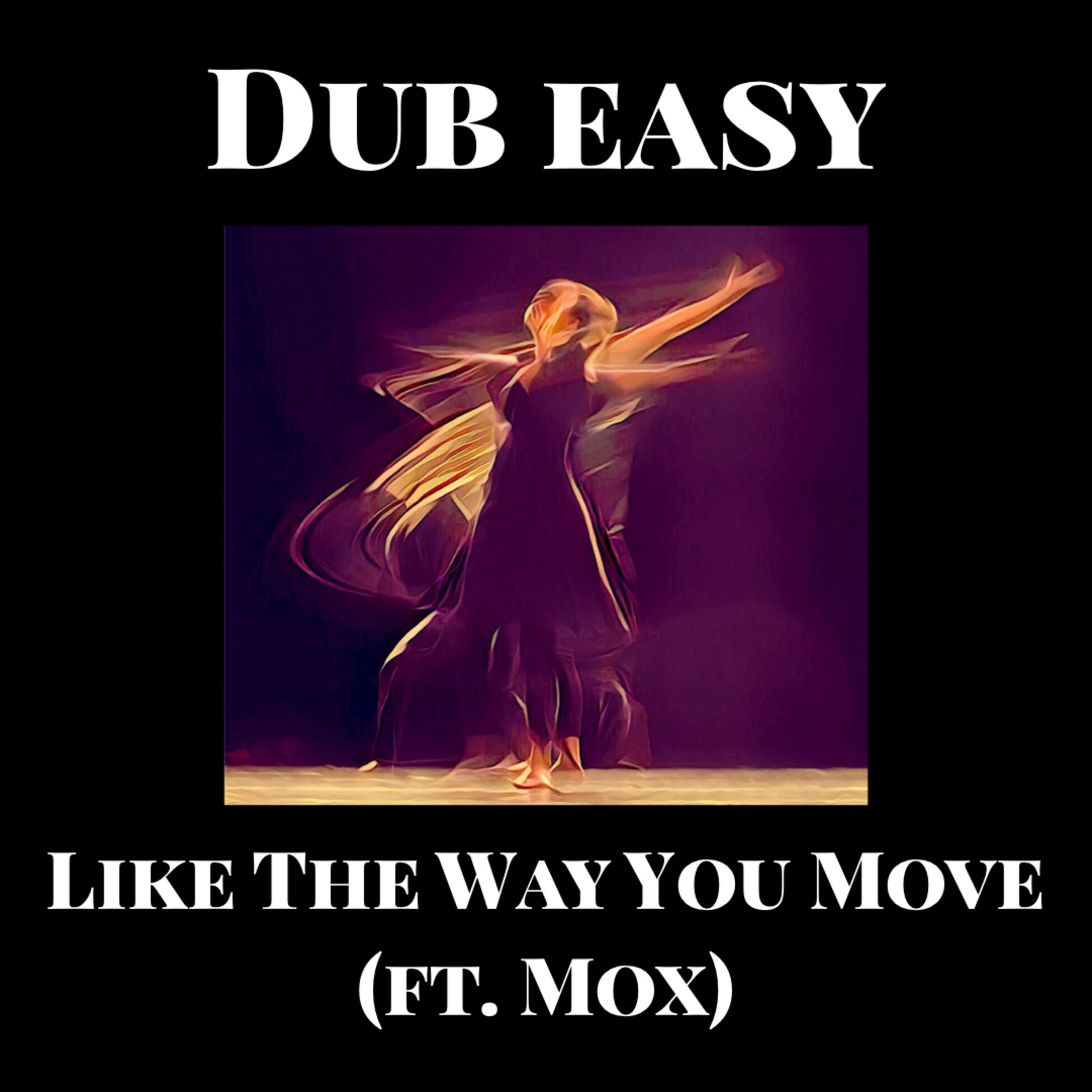 Like the Way You Move (feat. Mox)