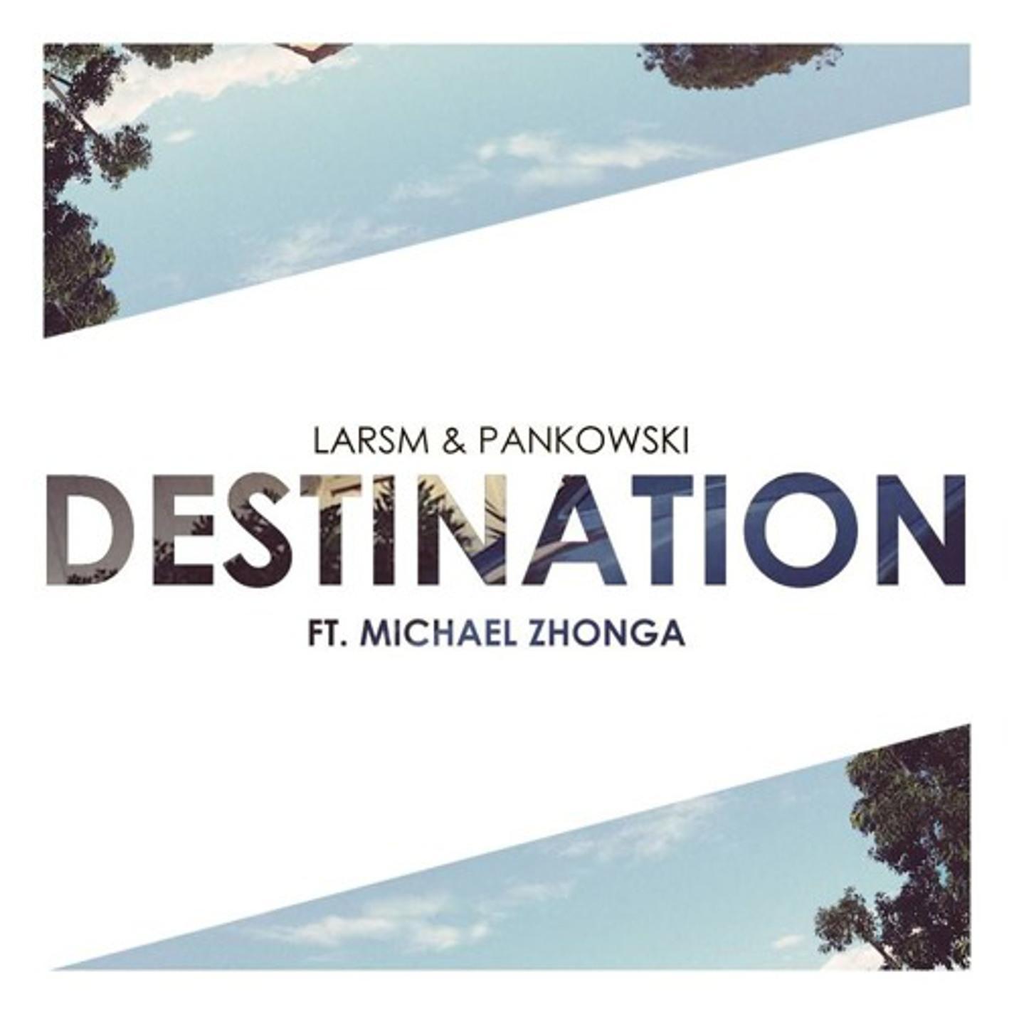 LarsM - Destination (feat. Michael Zhonga)