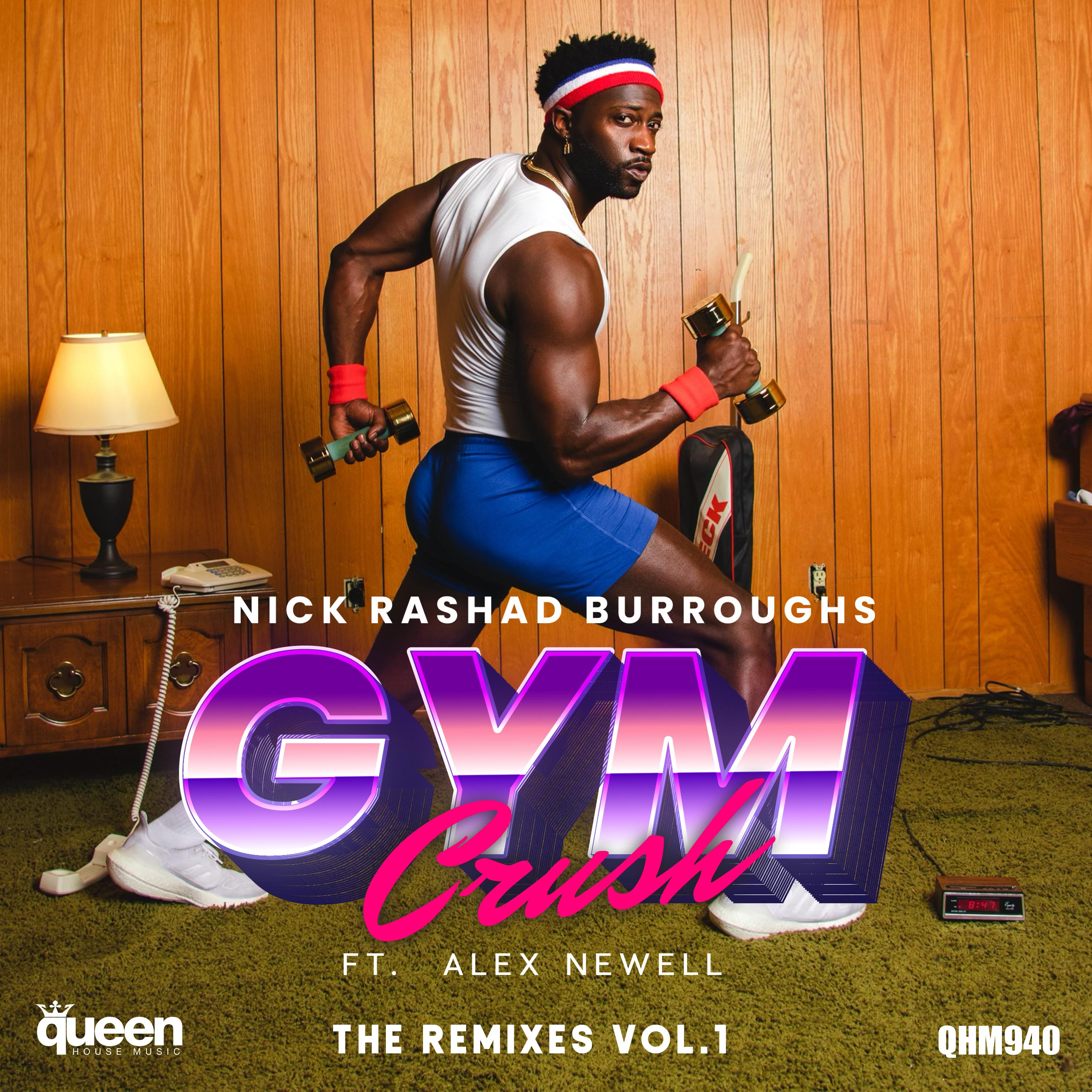 Nick Rashad Burroughs - Gym Crush (Johnny I. Remix)