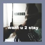 want u 2 stay专辑