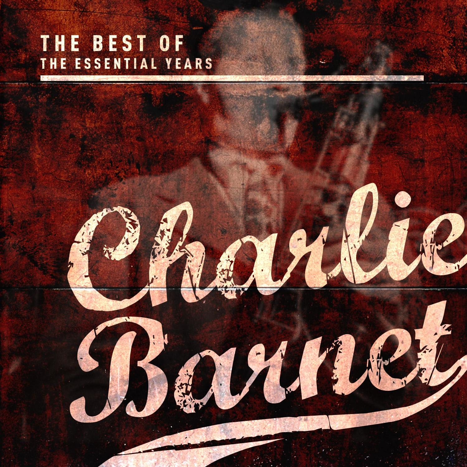 Best of the Essential Years: Charlie Barnet