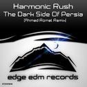 The Dark Side Of Persia (Ahmed Romel Remix)专辑