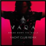 Break Down The Walls (Yacht Club Remix)专辑