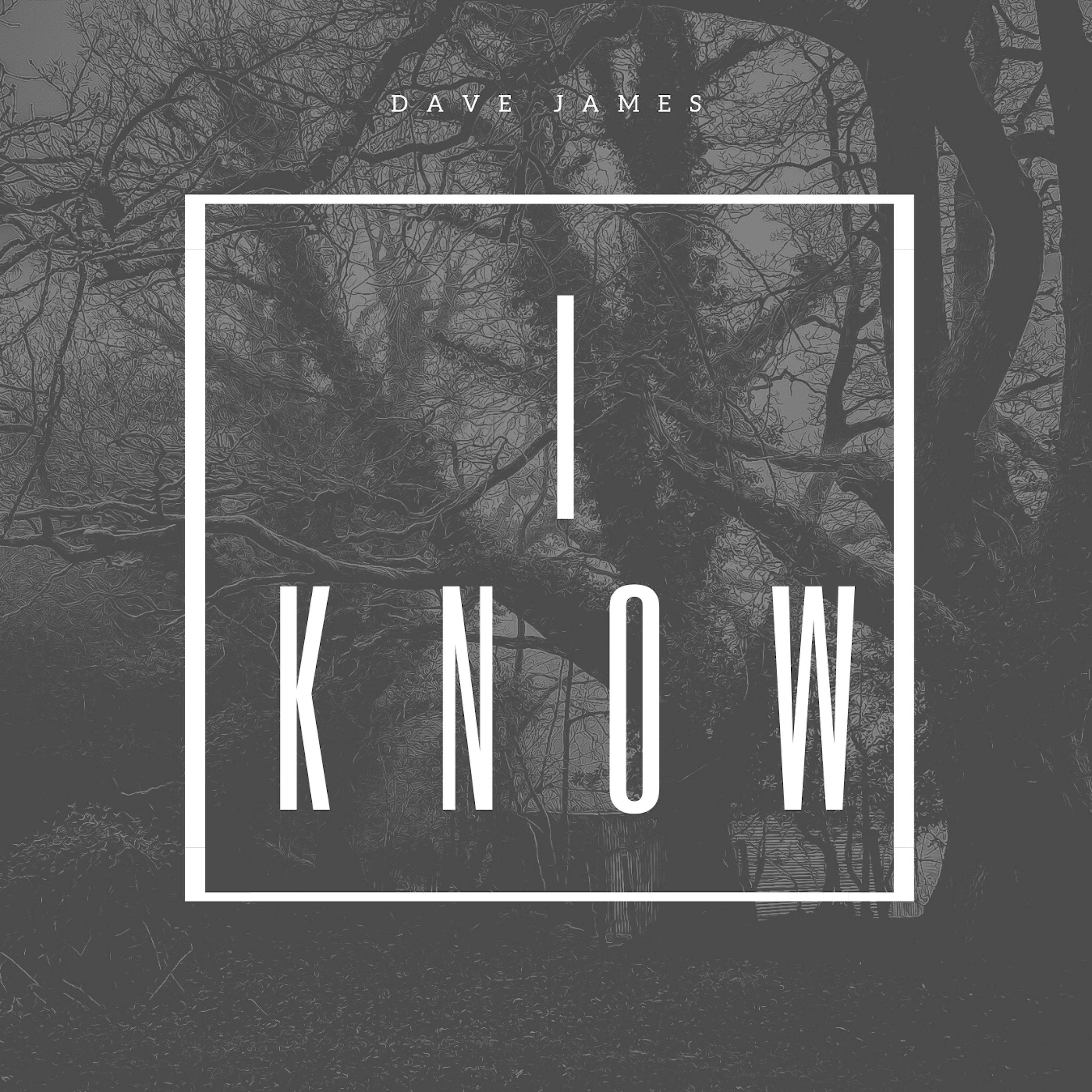I Know