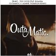 Too Good (OutaMatic x Jasmine Thompson Remix)