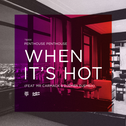 When It's Hot (Single)专辑